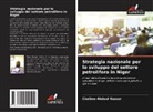 Chaibou Abdoul Nasser - Strategia nazionale per lo sviluppo del settore petrolifero in Niger
