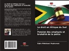 Sipho Mhlekiseni Maphumulo - Le droit en Afrique du Sud : Pension des employés et brutalité de la police
