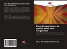 Diana Marioli Siles Balderrama - Plan d'exportation de papier bond vers l'Argentine