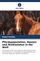 Rupak Khadka - Pferdepopulation, Rassen und Risikostatus in der Welt