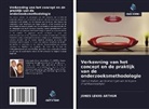 JONES LEWIS ARTHUR - Verkenning van het concept en de praktijk van de onderzoeksmethodologie