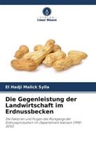 El Hadji Malick Sylla - Die Gegenleistung der Landwirtschaft im Erdnussbecken