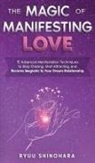 Ryuu Shinohara - The Magic of Manifesting Love