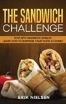 Erik Nielsen - The Sandwich Challenge