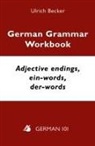 Ulrich Becker - German Grammar Workbook - Adjective endings, ein-words, der-words