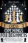 Paul Klein - CHESS OPENINGS FOR BEGINNERS