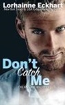 Lorhainne Eckhart, Lorhainne Eckhart - Don't Catch Me