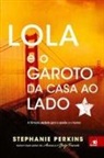 Stephanie Perkins - Lola e o Garoto da Casa ao Lado