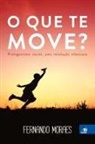 Fernando Moraes - O que Te Move?