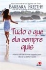 Barbara Freethy - Tudo o que Ela Sempre Quis