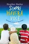 Heather Butler - Sempre Haverá Você