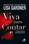 Lisa Gardner - Viva para Contar