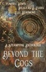 Elle Beaumont, Nicholas J. Evans, C. Vonzale Lewis, Tbd - Beyond the Cogs
