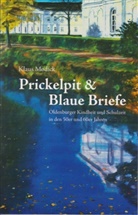Klaus Modick - Prickelpit & Blaue Briefe