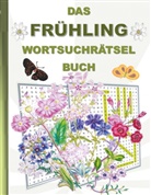 Brian Gagg - DAS FRÜHLING WORTSUCHRÄTSEL BUCH