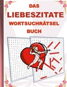Brian Gagg - DAS LIEBESZITATE WORTSUCHRÄTSEL BUCH