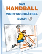 Brian Gagg - DAS HANDBALL WORTSUCHRÄTSEL BUCH