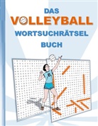 Brian Gagg - DAS VOLLEYBALL WORTSUCHRÄTSEL BUCH