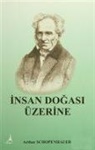 Arthur Schopenhauer - Insan Dogasi Üzerine
