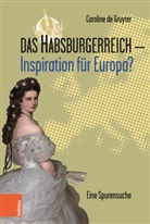 Caroline de Gruyter, Caroline de Gruyter, Leopold Decloedt - Das Habsburgerreich - Inspiration für Europa?