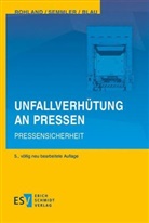 Peter Blau, Jörg Rohland, Jörg (Dipl.-Ing. Rohland, Jörg (Dipl.-Ing.) Rohland, Frank Semmler, Frank (Dipl. I Semmler - Unfallverhütung an Pressen