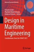 Wardiah Mohd Dahalan, Azman Ismail, Wardia Mohd Dahalan, Wardiah Mohd Dahalan, Andreas Öchsner - Design in Maritime Engineering
