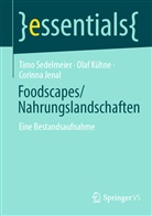 Corinna Jenal, Ola Kühne, Olaf Kühne, Tim Sedelmeier, Timo Sedelmeier - Foodscapes/Nahrungslandschaften