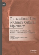 Ond¿ej Klime¿, Ondre Klimes, Ondrej Klimes, Jarmila Ptá¿ková, Jarmila Ptácková, Gary Rawnsley - Transnational Sites of China's Cultural Diplomacy