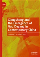 Shenshe Cai, Shenshen Cai, Emily Dunn - Xiangsheng and the Emergence of Guo Degang in Contemporary China