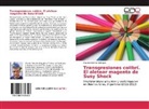 Claudio Marcelo Bidegain - Transgresiones colibrí. El aletear magenta de Susy Shock