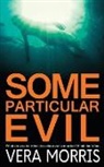 Vera Morris - Some Particular Evil