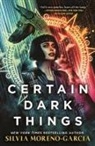 Silvia Moreno-Garcia, Moreno-Garcia Silvia - Certain Dark Things