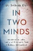 Dr Sohom Das - In Two Minds - Stories of murder, justice and recovery from a forensic psychiatrist