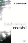 Jiddu Krishnamurti - Krishnamurti Esencial
