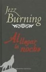 Jezz Burning - Al Llegar la Noche = When Nigth Falls