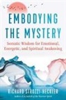 Richard Strozzi-Heckler - Embodying the Mystery
