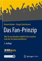 Roma Becker, Roman Becker, Gregor Daschmann - Das Fan-Prinzip