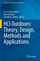 Michae Jones, Michael Jones, Timothy L Stelter, D. Scott McCrickard, Timothy L. Stelter - HCI Outdoors: Theory, Design, Methods and Applications