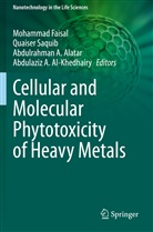 Abdulrahman A Alatar et al, Abdulrahman A. Alatar, Abdulaziz A. Al-Khedhairy, Mohammad Faisal, Quaise Saquib, Quaiser Saquib - Cellular and Molecular Phytotoxicity of Heavy Metals