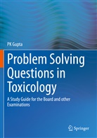 P K Gupta - Problem Solving Questions in Toxicology: