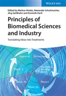 Jörg Goldhahn, Dominik Hartl, Markus Hinder, Alexander Schuhmacher, Jörg Goldhahn, Jörg Goldhahn et al... - Principles of Biomedical Sciences and Industry