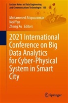 Mohammed Atiquzzaman, Zheng Xu, Nei Yen, Neil Yen - 2021 International Conference on Big Data Analytics for Cyber-Physical System in Smart City, 2 Teile