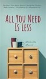 Michelle Moore - All You Need Is Less