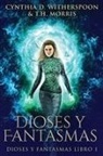T. H. Morris, Cynthia Witherspoon - Dioses y Fantasmas