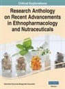 Information R. . . Management Association - Research Anthology on Recent Advancements in Ethnopharmacology and Nutraceuticals, VOL 1
