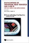John R Thome &amp; Jungho Kim, John R Thome, Jungho Kim, Jungho Kim, Kim Jungho, John R Thome... - Encyclopedia Of Two-phase Heat Transfer And Flow Ii: Special Topics And Applications - Volume 4: Numerical Modeling Of Two-phase Flow And Heat Transfer