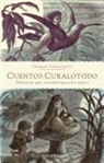 Carmen Valentinotti - Cuentos Curalotodo: Historias Que Reconfortan A los Ninos = Cure-All Stories