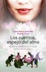 Brigitte Gross, Jakob Robert Schneider - Los Cuentos, Espejo del Alma: El Poder de las Fabulas en la Terapia Sistemico-Fenomenologica