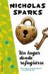Nicholas Sparks - Un Lugar Donde Refugiarse = Safe Haven