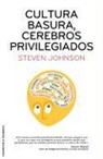 Steven Johnson - Cultura Basura, Cerebros Privilegiados = Everything Bad Is Good for You